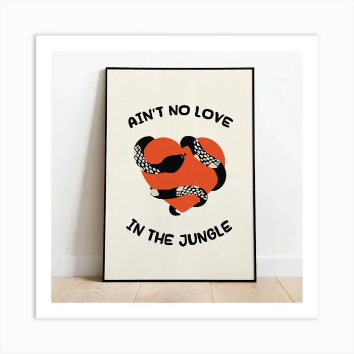 Ain’t No Love In The Jungle Print – White Art Print by Boogie Prints
