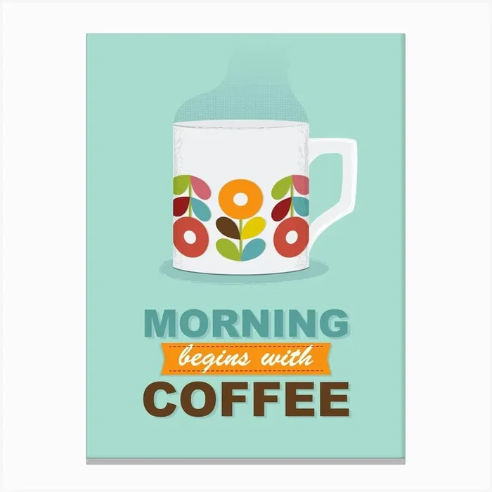 Coffee Cup Art with Quote Canvas Print by Yaviki