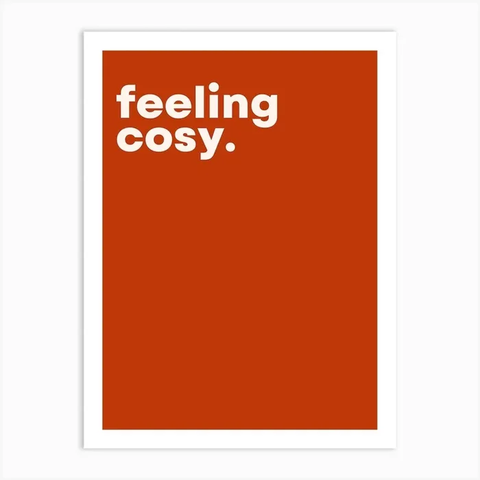 Feeling Cosy Art Print by BAIDigital