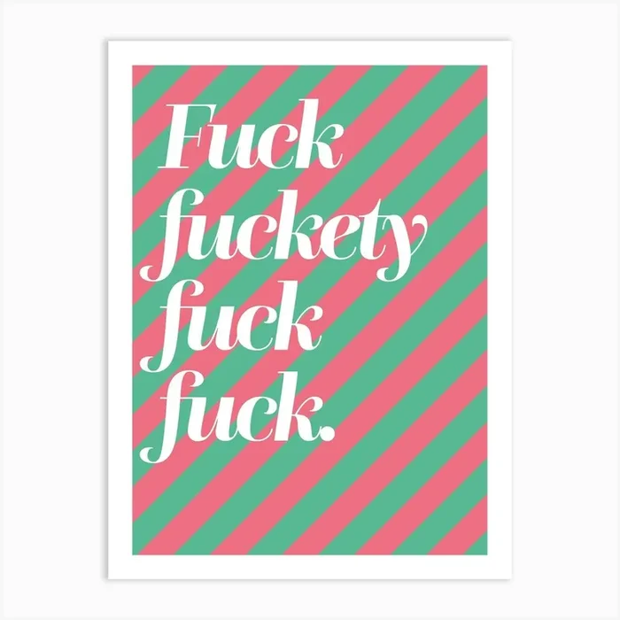 Fuck Fuckety Fuck Fuck Art Print by Mac&Pen