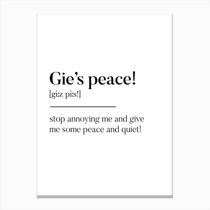 Gie’s Peace Scottish Slang Definition Scots Banter Canvas PrintKD by Kalloway Design