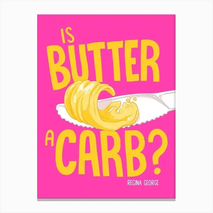 Is Butter A Carb 2 Canvas Print by Barrie Jones