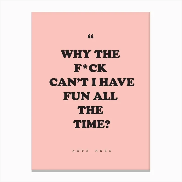 Kate Moss Quote Canvas Print by Girl Visual