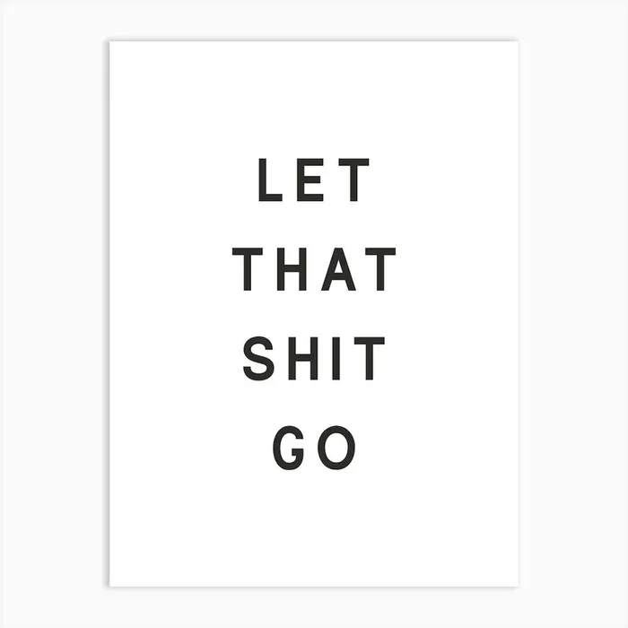 Let That Shit Go Bathroom Art PrintK by KIKIANDNIM
