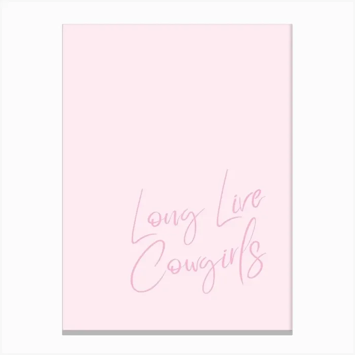 Long Live Cowgirls – Pink Canvas Print by DecemberSeven