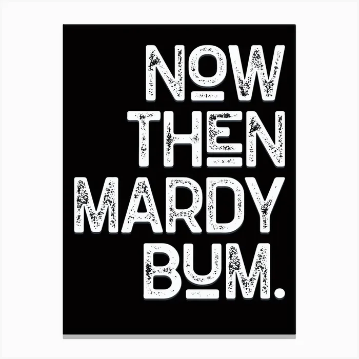 Now Then Mardy Bum Lyric Quote Canvas Print by Ink North