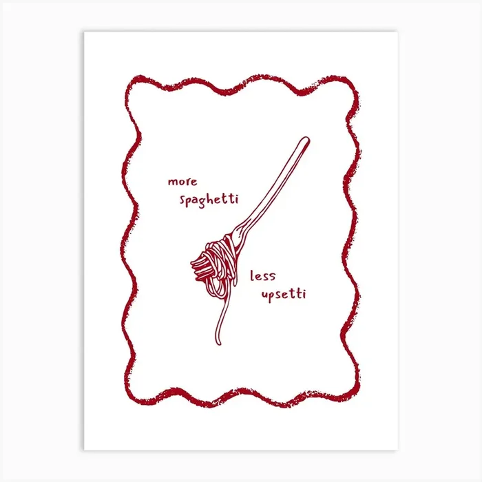 Red More Spaghetti Less Upsetti Pasta Art Print by DecemberSeven