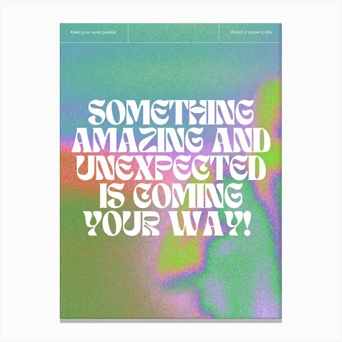 Something amazing is coming your way! Canvas Print by Funky Hunky