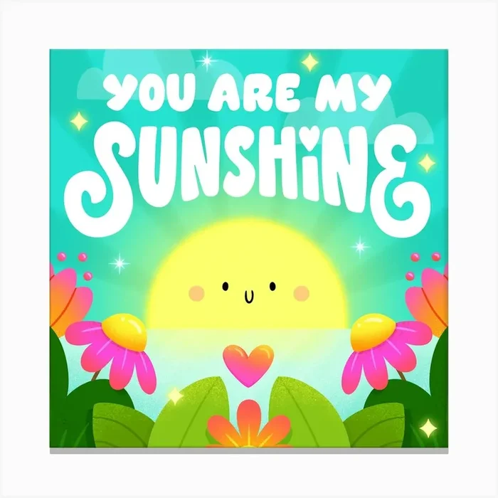 You Are My Sunshine Canvas Print by Wink & Wonder